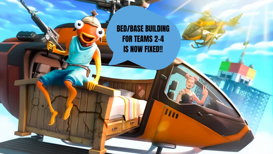 BED/BASE BUILDING FOR TEAMS 2-4 IS NOW FIXED!! | Fortnite Communities